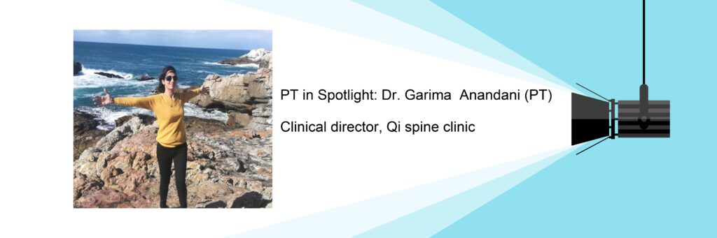 Clinical director of the qi spine clinic , Dr. garima Anandani (PT)